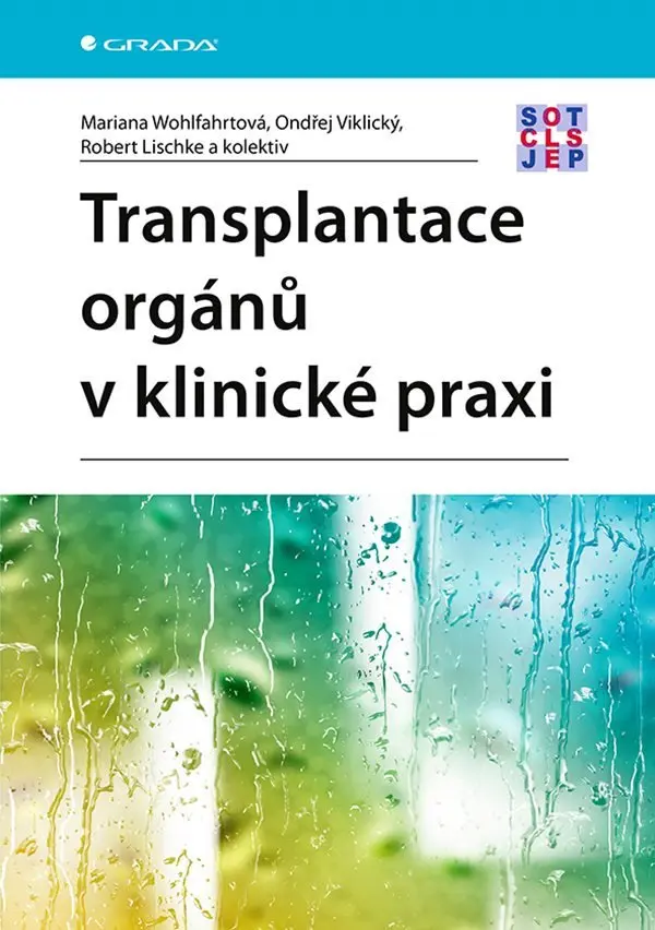 Transplantace orgánů v klinické praxi - Ondřej Viklický