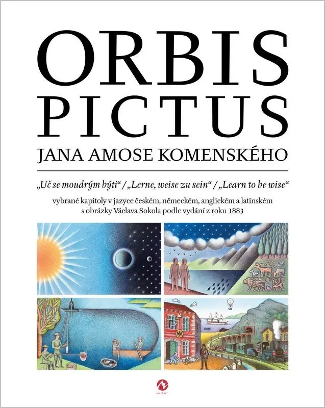 Orbis pictus Jana Amose Komenského / Uč se moudrým býti / Lerne, weise zu sein / Learn to - Jan Amos Komenský