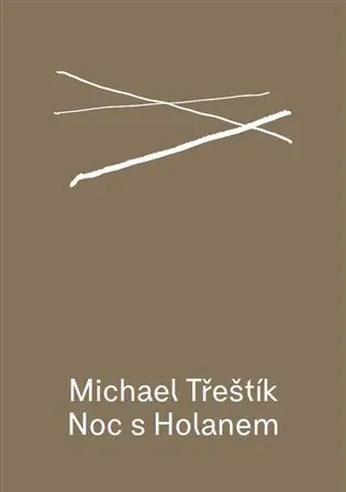 Noc s Holanem - Michael Třeštík