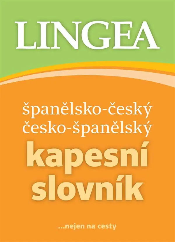 Španělsko-český, česko-španělský kapesní slovník ...nejen na cesty - kolektiv autorů