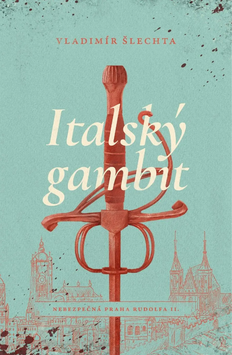 Italský gambit - Nebezpečná Praha Rudolfa II. - Vladimír Šlechta