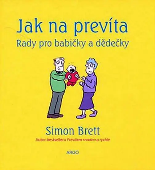 Jak na prevíta - rady pro babičky a dědečky - Simon Brett