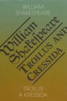 Troilus a Kressida / Toilus and Cressida - William Shakespeare