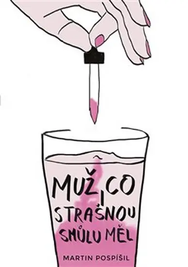 Muž, co strašnou smůlu měl - Martin Pospíšil