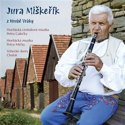CD Jura Miškeřík z Hrubé Vrbky - Jura Miškeřík