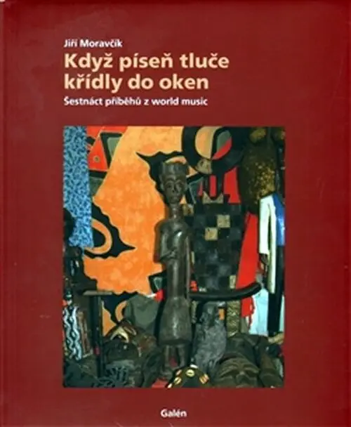 Když píseň tluče křídly do oken - Jiří Moravčík
