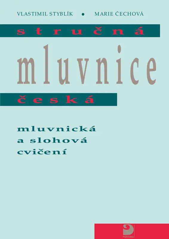 Stručná mluvnice česká – mluvnická a slohová cvičení - Marie Čechová