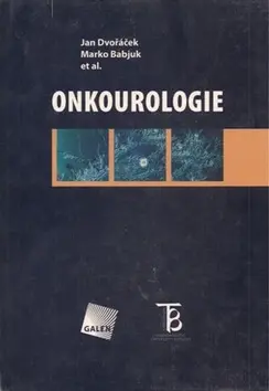 Onkourologie - Jan Dvořáček, Marko Babjuk a kol. - kniha z kategorie Urológia