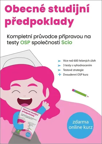 Obecné studijní předpoklady - Kompletní průvodce přípravou na testy OSP společnosti SCIO - kolektiv autorů