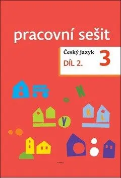 Český jazyk 3  – pracovní sešit 2. díl pro 3.ročník ZŠ