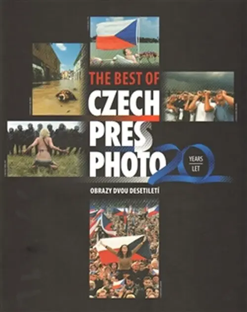 The best of Czech Press Photo 20 Years / Obrazy dvou desetiletí -  Daniela Mrázková
