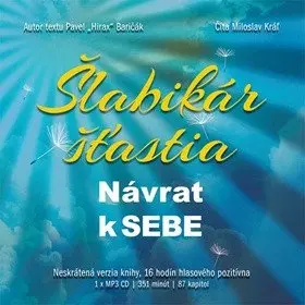 Šlabikár šťastia 1 - Návrat k sebe (audiokniha - číta Miloslav Kráľ) - Pavel Baričák