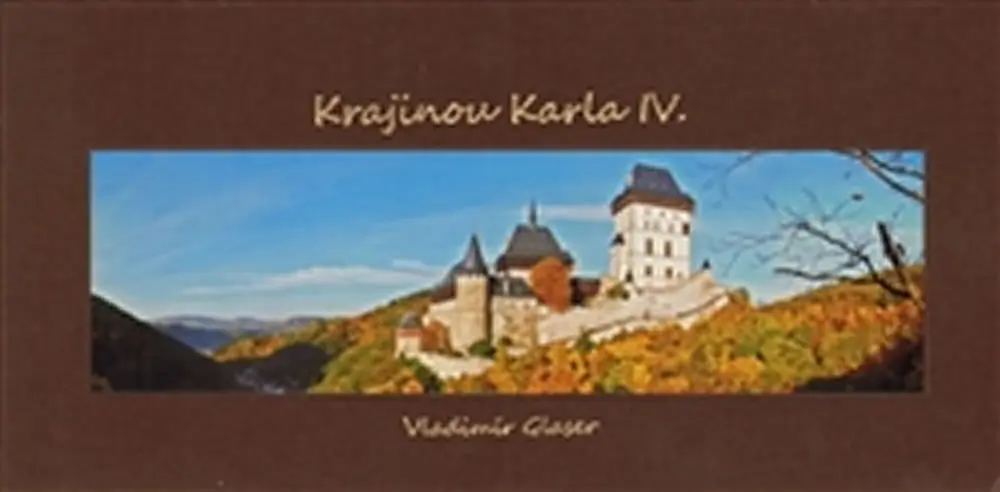 Krajinou Karla IV. - Vladimír Glaser