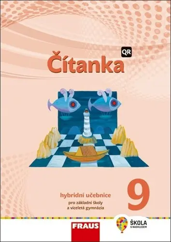 Čítanka 9 nová generace - hybridní učebnice