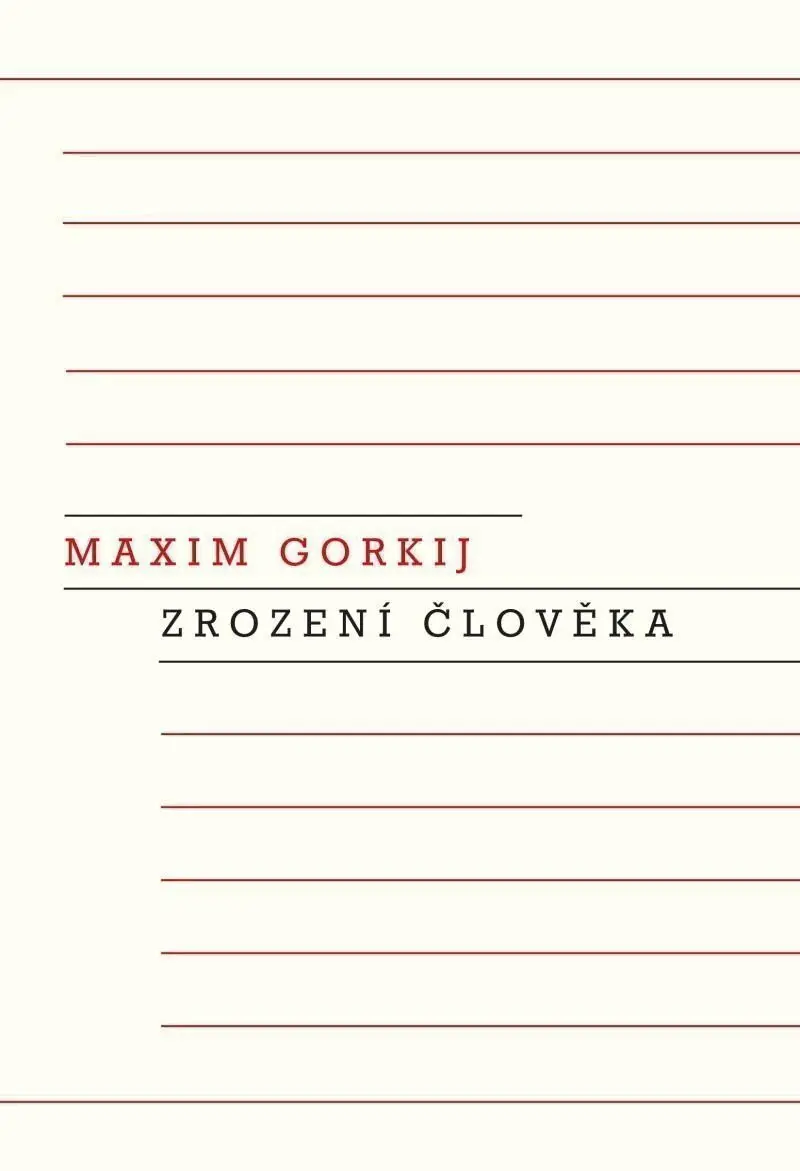 Zrození člověka - Maxim Gorkij
