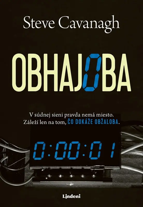 Obhajoba (V súdnej sieni pravda nemá miesto. Záleží len na tom, čo dokáže obžaloba.) - Steve Cavanagh