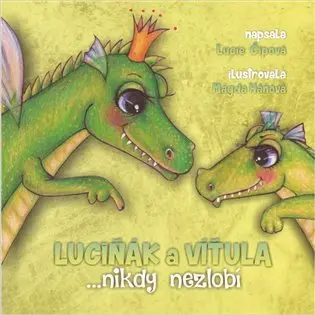 Luciňák a Víťula (…nikdy nezlobí) - Lucie Čípová, Magda Hánová (ilustrace)
