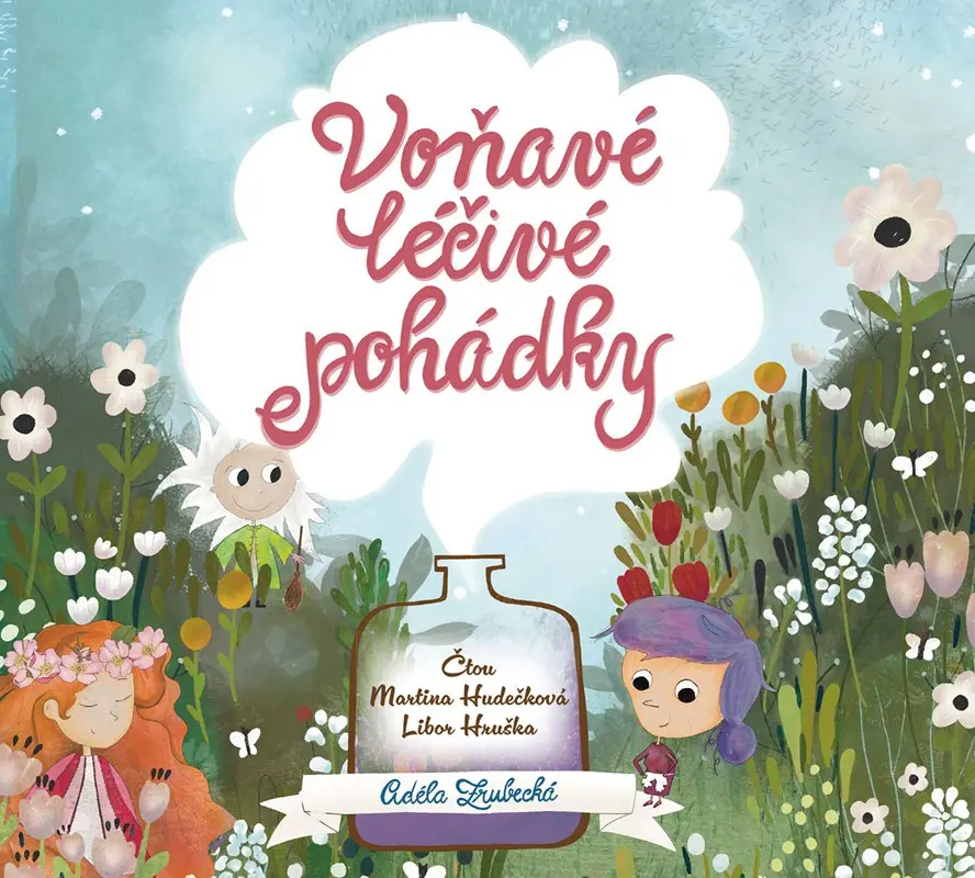 Voňavé léčivé pohádky (audiokniha - čte Martina Hudečková a Libor Hruška) - Adéla Zrubecká