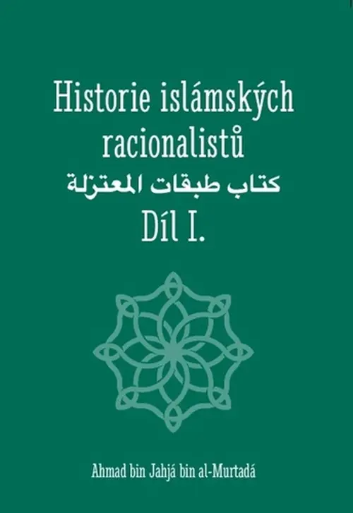 Historie islámských racionalistů - Díl I.