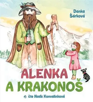 CD Alenka a Krakonoš (audiokniha) - Danka Šárková