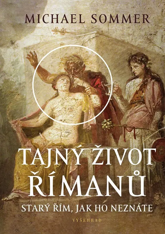 Tajný život Římanů - Michael Sommer