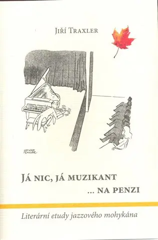 Já nic, já muzikant na penzi - Jiří Traxler