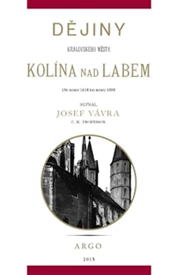 Dějiny královského města Kolína nad Labem