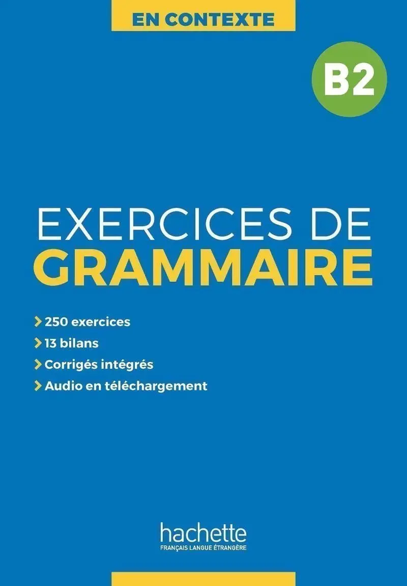 En Contexte B2 Exercices de grammaire + audio MP3 + corrigés - Anne Akyüz