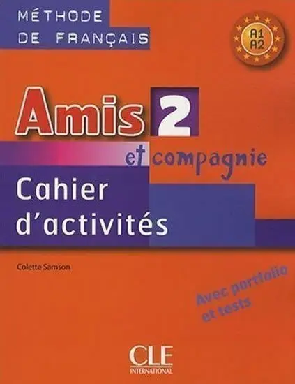 Amis et compagnie 2 - cahier ďactivités