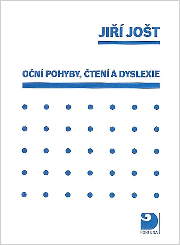 Oční pohyby, čtení, dyslexie - Jiří Jošt