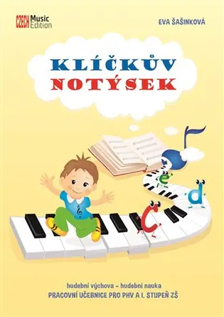 Klíčkův notýsek - hudební výchova - hudební nauka (Pracovní učebnice pro PHV a I. stupeň ZŠ)