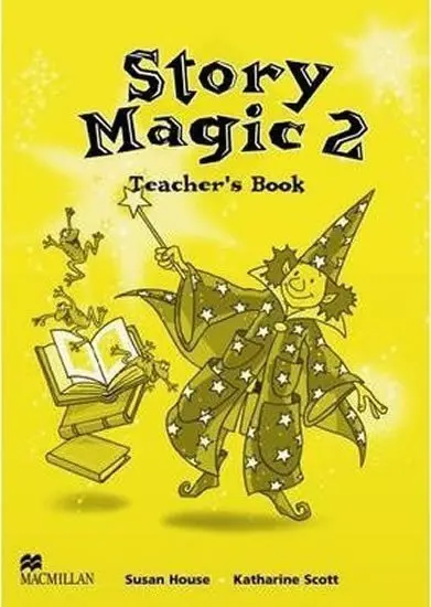 Story Magic Level 2: Teacher´s Book -  Susan House