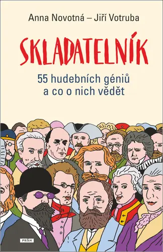 Skladatelník - 55 hudebních géniů a co o nich vědět - Anna Novotná
