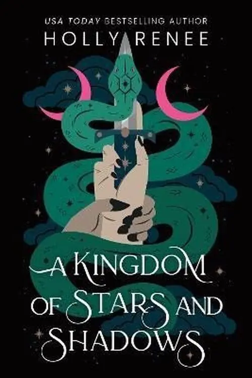 A Kingdom of Stars and Shadows - Holly Renee