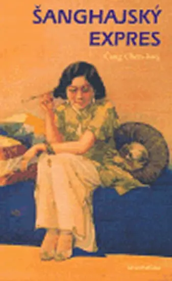 Šanghajský expres - Čang Chen-šuej