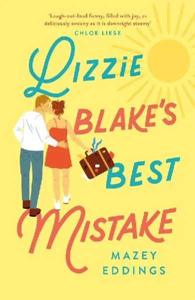 Lizzie Blake´s Best Mistake: The next unique and swoonworthy rom-com from the author of th - Mazey Eddings