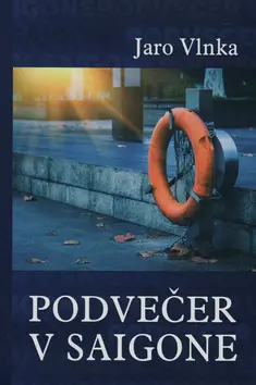 Podvečer v Saigone - Jaro Vlnka