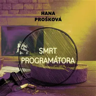 Smrt programátora (audiokniha - čte Gustav Hašek) - Hana Prošková