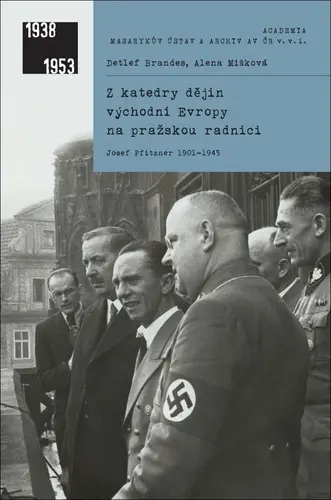 Z katedry dějin východní Evropy na pražskou radnici - Josef Pfitzner 1901-1945