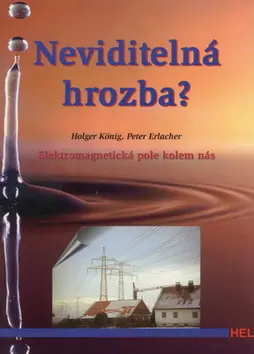 Neviditelná hrozba? - Elektromagnetická pole kolem nás - kolektiv autorů