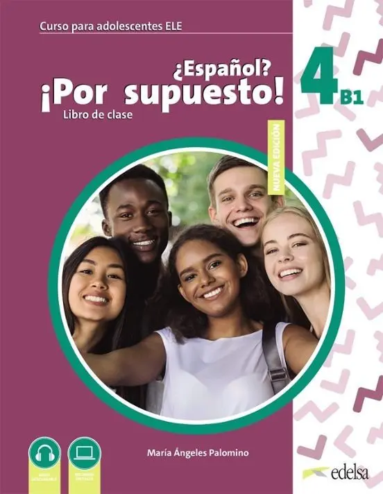 Nuevo ¿Español? ¡Por supuesto! 4 (B1) - Óscar Rodríguez García, David R. Sousa Fernández