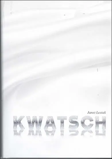 Kwatsch - Janet Lestak