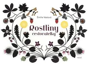 Rostliny cestovatelky - Émilie Vastová
