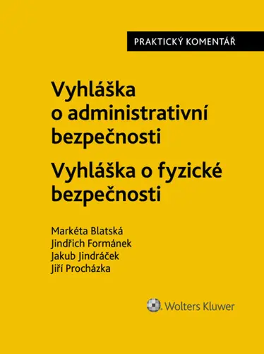 Vyhláška o administrativní bezpečnosti Vyhláška o fyzické bezpečnosti