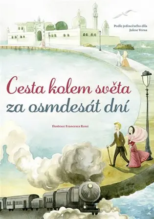 Cesta kolem světa za osmdesát dní - Jules Verne