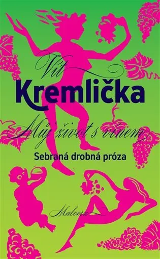 Můj život s vínem - Vít Kremlička