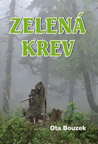 Zelená krev - Ota Bouzek
