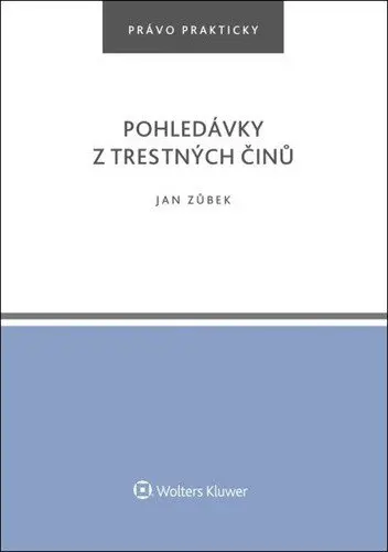 Pohledávky z trestných činů - Jan Zůbek