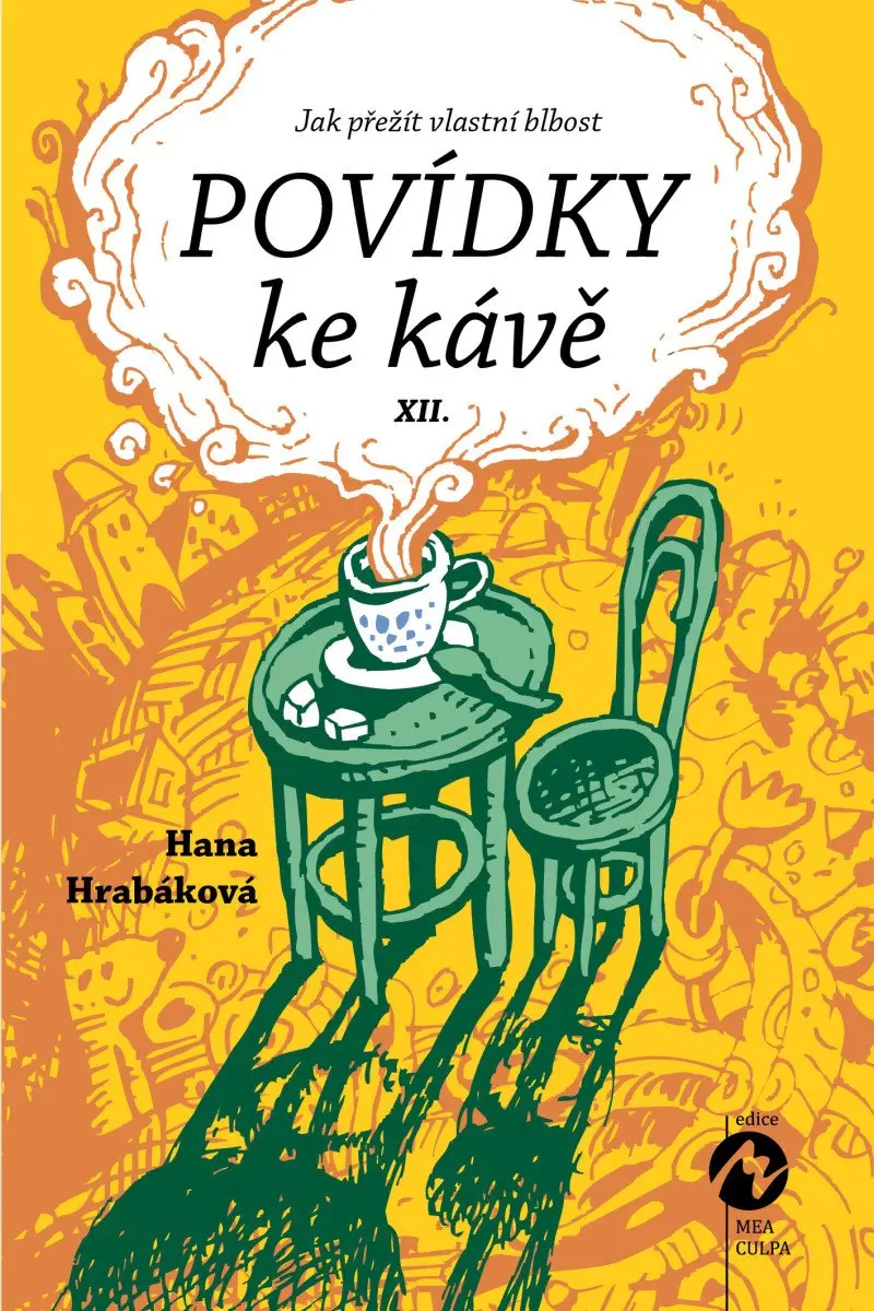 Povídky ke kávě XII. aneb Jak přežít vlastní blbost - Hana Hrabáková
