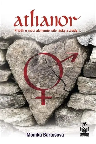 Athanor - Příběh o moci alchymie, síle lásky a zrady... - Monika Bartošová